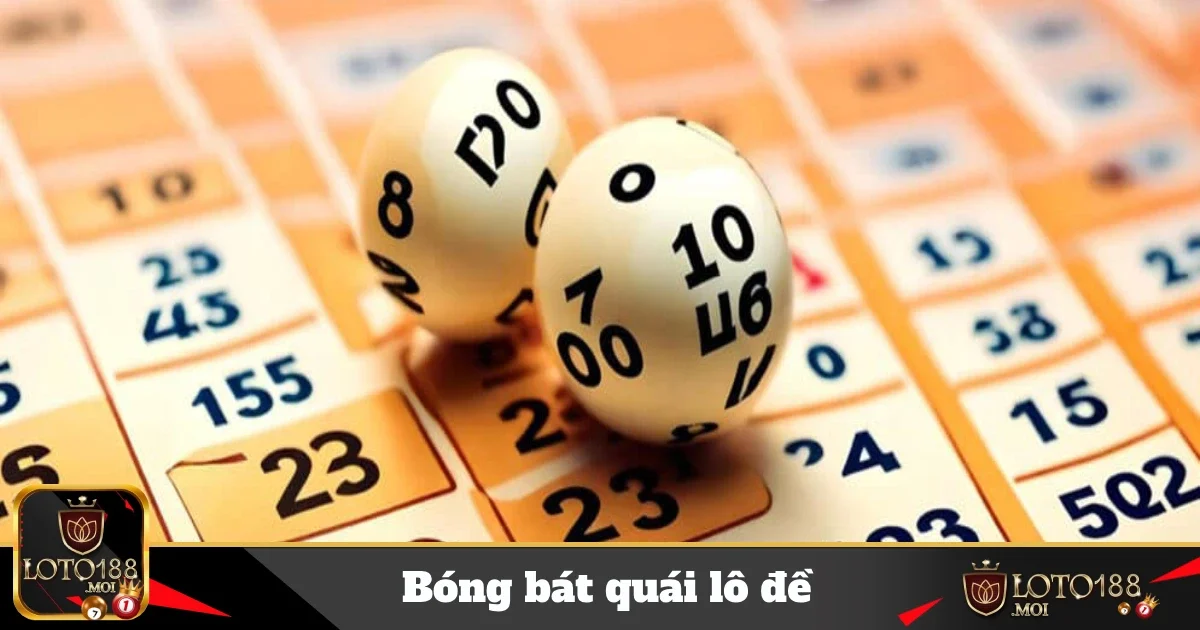 Bóng Bát Quái Lô Đề Loto188 – Công Cụ Dự Đoán Số Độc Đáo 4 Kết Hợp Giữa Trực Quan Và Trực Giác